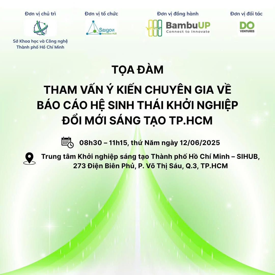 TỌA ĐÀM: THAM VẤN Ý KIẾN CHUYÊN GIA VỀ BÁO CÁO HỆ SINH THÁI KHỞI NGHIỆP ĐỔI MỚI SÁNG TẠO TP.HCM
