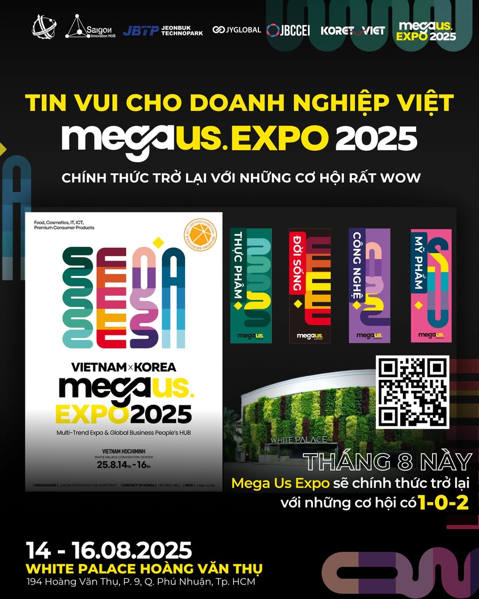 MEGA US EXPO 2025 – CHÍNH THỨC TRỞ LẠI VỚI NHỮNG CƠ HỘI RẤT WOW
